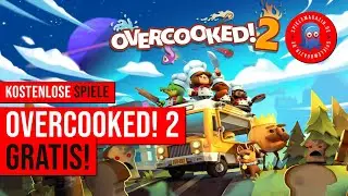 Overcooked 2 kostenlos | Overcooked 2 Gratis Epic Games | Lets Play | Kostenlose Spiele Ep. 207