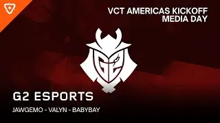 G2 ESPORTS | VCT AMERICAS KICKOFF 2025 PRESS CONFERENCE (MEDIA DAY)