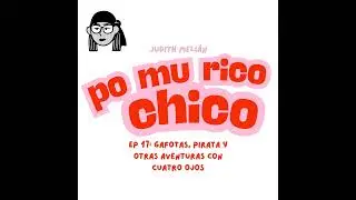 gafotas, pirata y otras aventuras con cuatro ojos | po mu rico chico 1x17