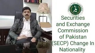 Securities and Exchange Commission of Pakistan (SECP) Change In Nationality