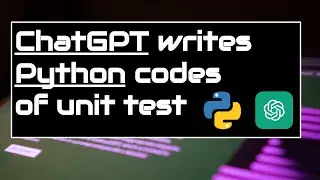 OpenAI ChatGPT writes Python unit test #chatgpt  #openai  #python