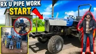 🔥 आज तो sonalika rx का u pipe बनवा  दिया ll अब होगा system hang