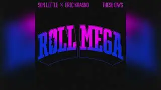 Roll Mega - These Days (Official Audio)