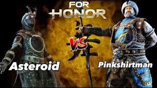 [For Honor] Asteroid vs Pinkshirtman- Wu Lin Rep 70 faceoff who wins?