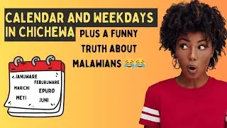 Calendar Days and Time in Chichewa | Learn Malawian Language For Tourists and beginners