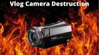 Vlog Camera Destruction 2