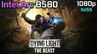 Dying Light: The Beast - Intel Arc B580 | 1080p - High Settings