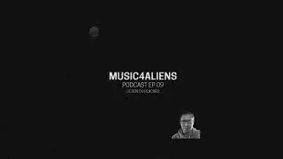Music4Aliens Podcast Ep 09 - Le Son Du Placard