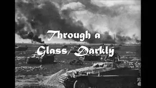 General Patton Poem Through a Glass Darkly Narrated Male Human Person Voice
