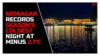 Srinagar experiences coldest night of the season at minus 2.1 degree Celsius