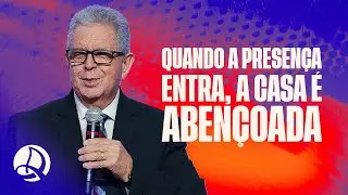 Quando a Presen&ccedil;a Entra, A Casa &eacute; Aben&ccedil;oada | Pr. Eliazar Ceccon