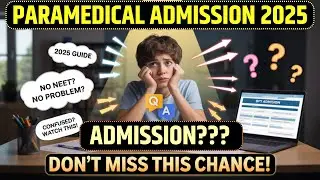 🚨 Paramedical Admission 2025: Miss It & Miss Your Career!