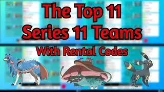 The Top 11 Teams to Start Series 11 VGC (with 44 rental codes)