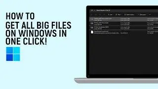 How to Get All Big Files on Windows in One Click [easy]