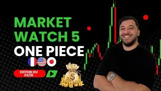 MARKET WATCH 5 ONE PIECE - EDITION DU 08/10