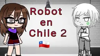 Robot en Chile 2 gacha club (mi pais 🇨🇱)