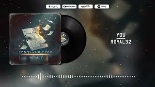 ROYAL32 - You [Official Audio]