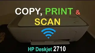 Как копировать, печатать и сканировать с помощью беспроводного принтера HP Deskjet 2710!!