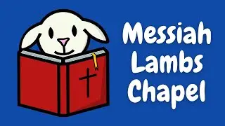 Messiah Lambs - Chapel Podcast - January 15th, 2026