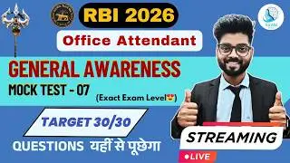 RBI OFFICE ATTENDANT GA MOCK TEST - 07 | GENERAL AWARENESS | GK | CURRENT AFFAIRS | RBI OA EXAM 2026