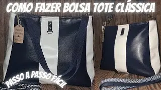 [PASSO A PASSO] COMO FAZER BOLSA TOTE CLÁSSICA - Bolsa que nunca sai de moda | Com Molde Grátis!