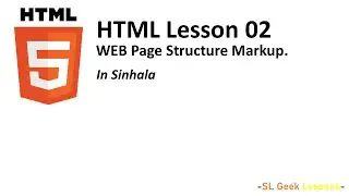 HTML Lesson 2 - Structure Markup in Sinhala 2024 | SL Geek Lessons.