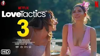 Love Tactics 3 Trailer | Netflix - What to Expect, Aşk Taktikleri Part 3,Ending Explained,Filmaholic