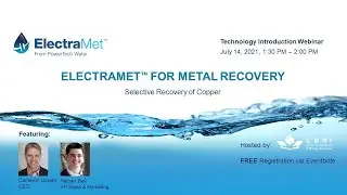 Episode #24 Webinar Electramet&trade; for metal recovery Selective Recovery of Copper