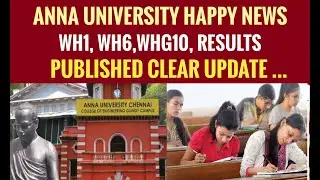 Anna university Happy news| WH1,WH6,WHG10 results published