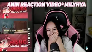 Anin reaction video manca ngakak parahhh