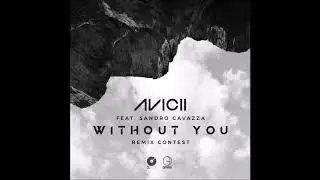 Avicii - Without You &ldquo;Audio&rdquo; ft. Sandro Cavazza (acazuz remix)