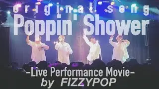 Poppin Shower / FIZZY POP (Live Performance Movie) 2019.09.11@VUENOS