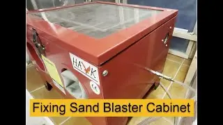 Fixing a CHEAP Sand Blaster Cabinet