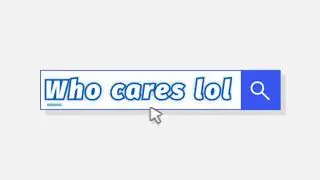 who cares lol
