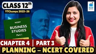 Class 12 Business Studies Chapter 4: Planning Part 3 | Full NCERT Explanation | CBSE 2025&ndash;26 📘