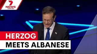 Israeli president's meets PM Albanese | 7NEWS