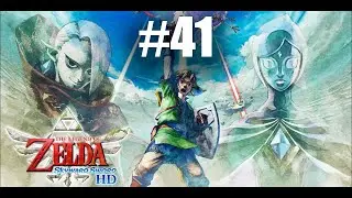 The Legend of Zelda: Skyward Sword: Episode 41| Farore's Trial