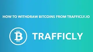 How to withdraw bitcoins from Trafficly.io