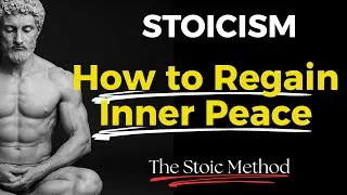Free Yourself from Negative Emotions and Regain Your Inner Peace | Stoicism