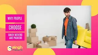 Why People Choose Singh Movers and Packers | Removalists Melbourne | Removalists Sydney