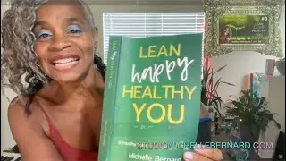 3rd part of LEAN HAPPY HEALTHY YOU read by the author | Michelle Bernard | Keep the weight off