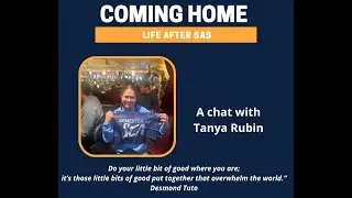 Coming Home: Life After SAS. Interview with Tanya Rubin