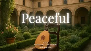 Relaxing, Study, Meditation & Sleep / Renaissance Music / Guitar/ 1 hour