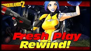 Maya's Underleveled In The Wildlife Preserve! Borderlands 2 Lets Play Fresh Play PS4 Rewind!
