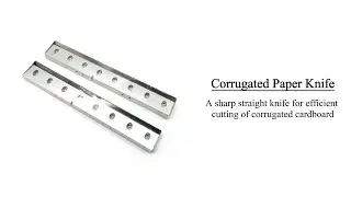 A sharp straight knife for efficient cutting of corrugated cardboard
