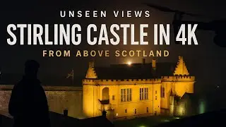 4K Drone Tour of Stirling Castle &ndash; Scotland&rsquo;s Mightiest Fortress