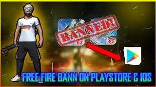 FREE FIRE BANN ON PLAYSTORE & IOS 😭😭😔😔