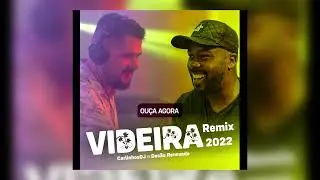 VIDEIRA (remix 2022)