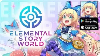 Elemental Story World | エレメンタルストーリーワールド Gameplay Android APK iOS