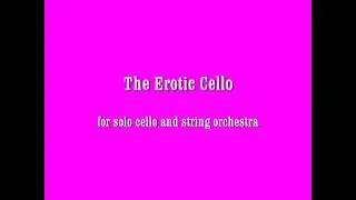 Erotic Cello -- Daniel Steven Crafts